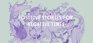 Interview: Positive Stories for Negative Times Image