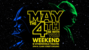 Enter A Galaxy Far, Far Away With Otherworld Theatre's Star Wars Day Weekend Celebration 