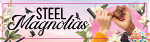 TheatreWorks Stages New Look At STEEL MAGNOLIAS This Summer Image