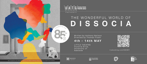 The University of Adelaide Theatre Guild Presents THE WONDERFUL WORLD OF DISSOCIA Image