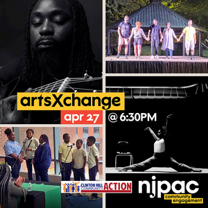 NJPAC and Clinton Hill Community Action Present ArtsXChange: A Headquarters In The South Ward 