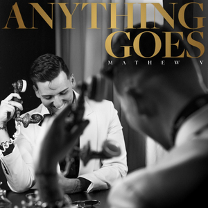 Vancouver Singer Mathew V Makes Vocal Jazz Debut With New Album 'Anything Goes' Out Today 
