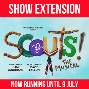 SCOUTS! THE MUSICAL Extended at The Other Palace Studio Image
