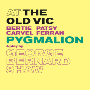 Now On Sale: PYGMALION at The Old Vic  Image