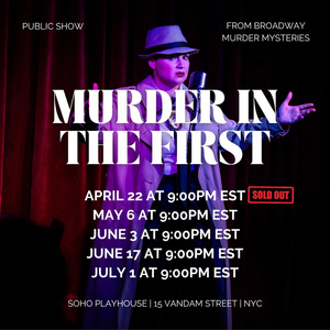 MURDER IN THE FIRST Extends at SoHo Playhouse  Image