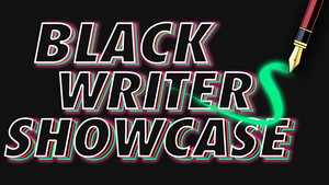 BLACK WRITERS SHOWCASE: VOLUME 2 Announced At 54 Below 