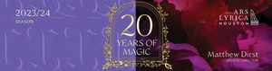 Ars Lyrica Houston Celebrates 20 Years Of Magic With 23/24 Season 