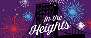 IN THE HEIGHTS Comes to Center REP in May 