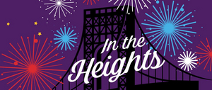 IN THE HEIGHTS Comes to Center REP in May Image