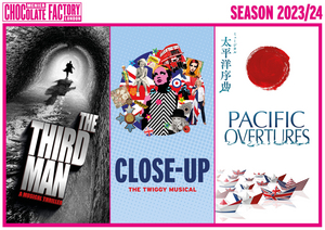 PACIFIC OVERTURES, CLOSE UP - THE TWIGGY MUSICAL, and More Set For Menier Chocolate Factory 2023 Season 