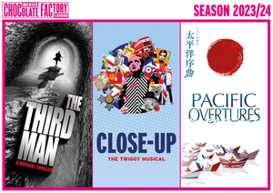 PACIFIC OVERTURES, CLOSE UP - THE TWIGGY MUSICAL, and More Set For Menier Chocolate Factory 2023 Season Image