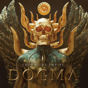 Crown The Empire New Release 'DOGMA' Out Now 