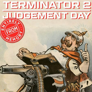 TERMINATOR 2 - ENTIRELY FROM MEMORY Comes to Littlefield This Month Image