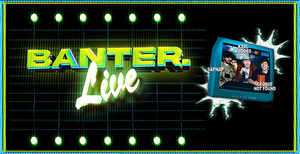 BANTER PODCAST LIVE Comes to DPAC Next Month Image