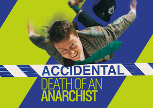 Daniel Raggett's ACCIDENTAL DEATH OF AN ANARCHIST Transfers To Theatre Royal Haymarket Image