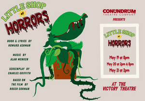 Conundrum Theatre Company To Present LITTLE SHOP OF HORRORS, Beginning May 19 