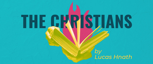 THE CHRISTIANS is Now Playing at Boise Contemporary Theatre Image