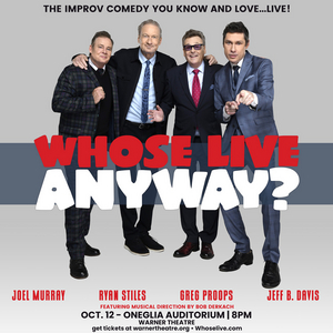 WHOSE LIVE ANYWAY? Comes to the Warner Theatre in October 