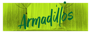 Factory Theatre Presents ARMADILLOS Next Month Image