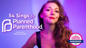 54 SINGS FOR PLANNED PARENTHOOD to Return for Pride Month Kickoff Concert Image