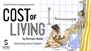 Sound Theatre Company Reveals Cast and Dates For the Seattle Premiere of COST OF LIVING Image