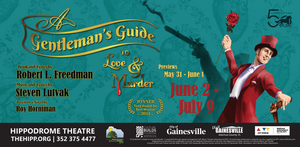 A GENTLEMAN'S GUIDE TO LOVE AND MURDER to be Presented at The Hippodrome This Spring and Summer 