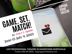 Tipping Point Theatre Presents the World Premiere of GAME. SET. MATCH! 