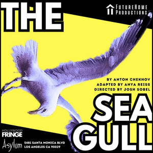 FutureHome Productions to Present THE SEAGULL at Hollywood Fringe 2023 
