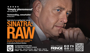 Richard Shelton to Present SINATRA: RAW at The Hollywood Fringe Festival in June 