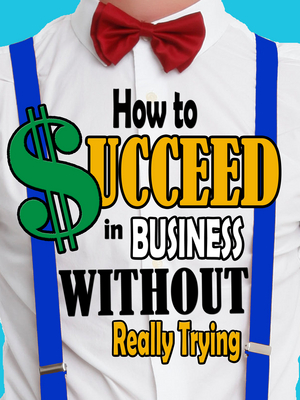 HOW TO SUCCEED IN BUSINESS WITHOUT REALLY TRYING Comes to Way Off-Broadway This Summer 
