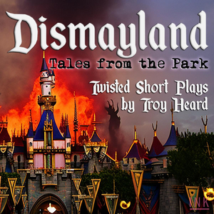 Troy Heard's Comedy DISMAYLAND Premieres Next Week Image