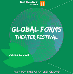 ​​Rattlestick Theater And New York Theatre Salon Announce Additional Programming For GLOBAL FORMS THEATER FESTIVAL Image