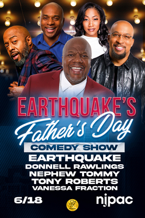 Earthquake's Father's Day Comedy Show Comes To Kings Theatre In Brooklyn And NJPAC In Newark 