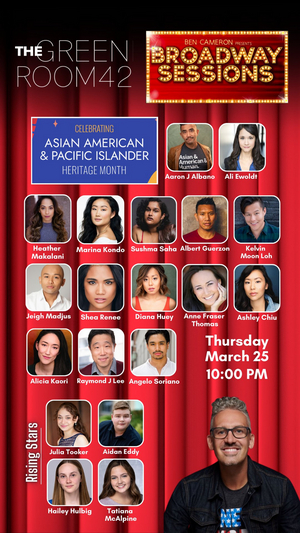 Broadway Favorites Celebrate AAPI Heritage Month at Broadway Sessions This Week Image