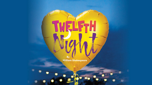 Nottingham Playhouse Reveals Cast and Creative Team For TWELFTH NIGHT Image