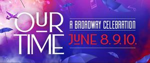 The Lyric Theatre Singers Perform OUR TIME - A BROADWAY CELEBRATION in June 
