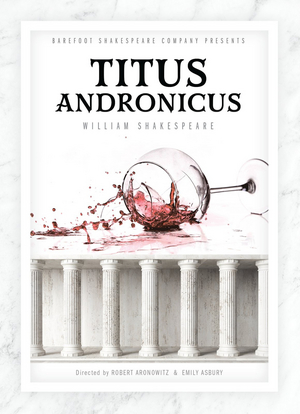TITUS ANDRONICUS Will Be Performed by Barefoot Shakespeare Company Image