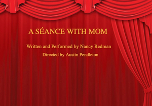 A SEANCE WITH MOM Adds 14 Additional Performances Image