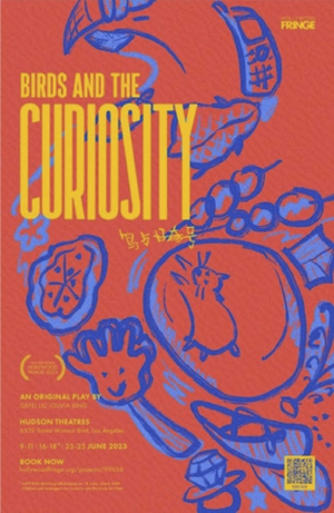 BIRDS AND THE CURIOSITY Comes to the 2023 Hollywood Fringe Festival in June Image