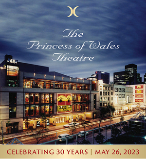 Take a Look Back at 30 Years of The Princess of Wales Theatre 