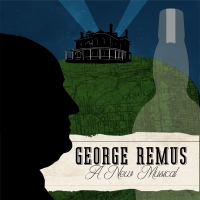 GEORGE REMUS: A New Musical Comes to The Carnegie This Month