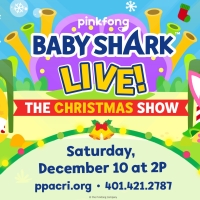 BABY SHARK LIVE!: THE CHRISTMAS SHOW Comes to PPAC This Holiday Season