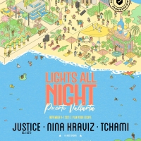 Lights All Night Expands To Mexico Featuring Justice, Nina Kraviz & Tchami Photo