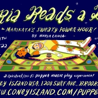 PUPPETS COMES HOME Returns to Coney Island July 9 with MARIA READ'S A BOOK: MARIKATA' Video