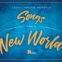 CFCArts Announces Plans For 2021, Including SONGS FOR A NEW WORLD