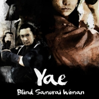 Award-Winning Japanese Director Akiko Izumitani's YAE: BLIND SAMURAI WOMAN as Officia Photo