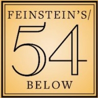 FEINSTEIN'S/54 BELOW Releases Programming for the Upcoming Week