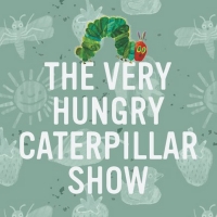 Oregon Children's Theatre Presents THE VERY HUNGRY CATERPILLAR SHOW