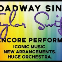 Stars From SIX, A STRANGE LOOP, and WAITRESS Join Encore of BROADWAY SINGS TAYLOR…