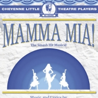 Cheyenne Little Theatre Announces 2021-22 Season, Kicking Off With MAMMA MIA! This…